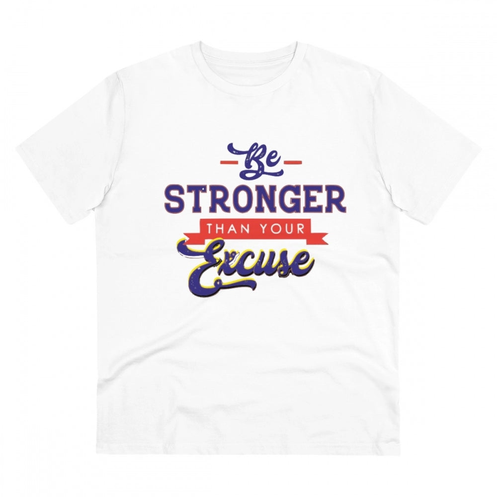 Generic Men's PC Cotton Be Stronger Than Your Excuse Desing Printed T Shirt (Color: White, Thread Count: 180GSM) Main image
