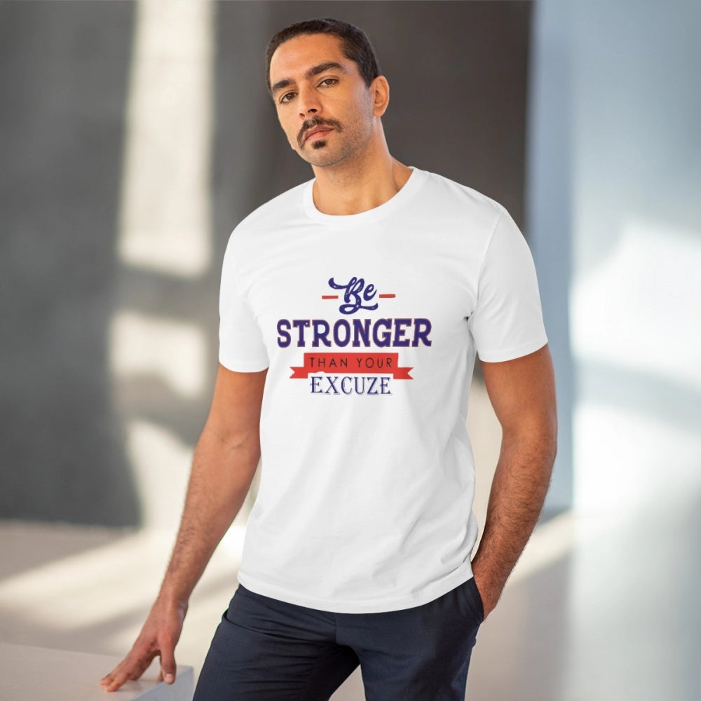 Generic Men's PC Cotton Be Stronger Than Your Excuse Desing Printed T Shirt (Color: White, Thread Count: 180GSM) Secondary image