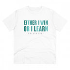Generic Men's PC Cotton Either I Win Or I Learn Printed T Shirt (Color: White, Thread Count: 180GSM)
