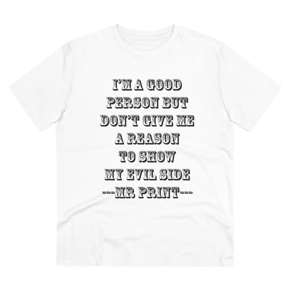 Generic Men's PC Cotton I Am Good Person Printed T Shirt (Color: White, Thread Count: 180GSM) Main image