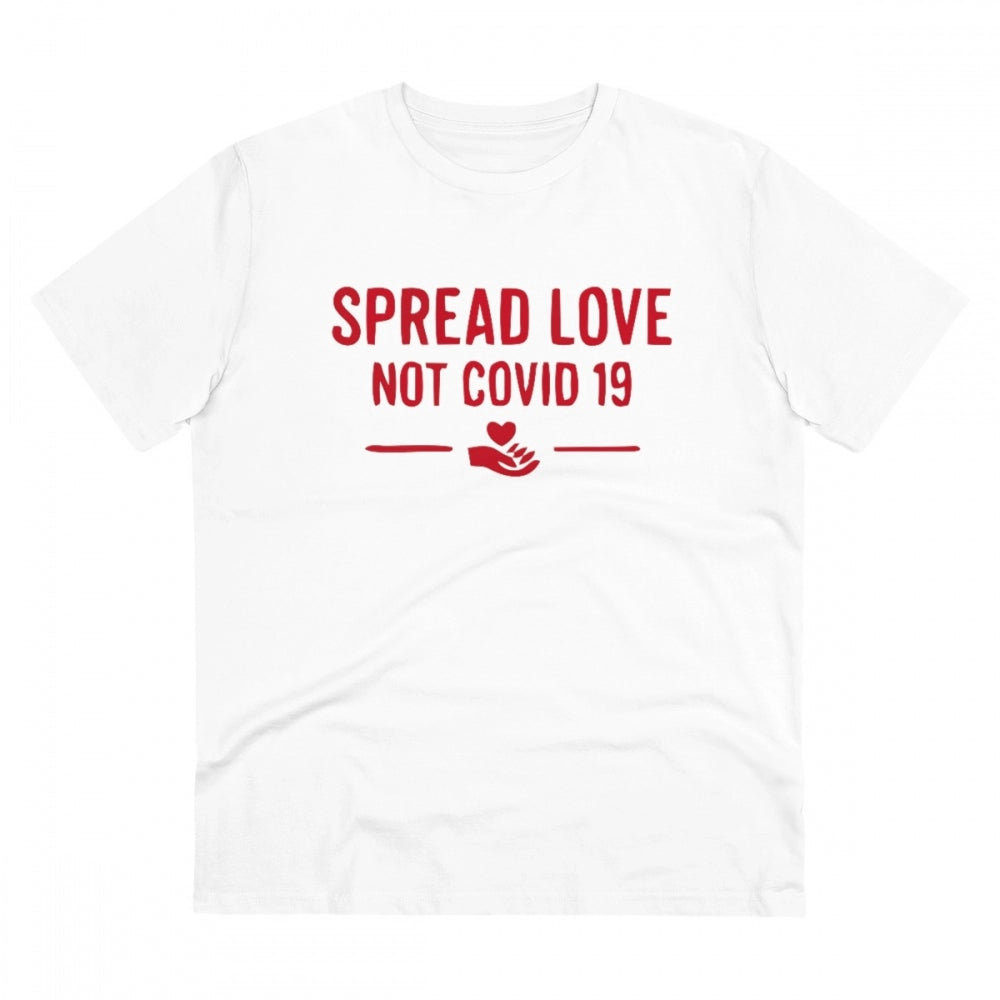 Generic Men's PC Cotton Spread Love Not Covid 19 Printed T Shirt (Color: White, Thread Count: 180GSM) Main image