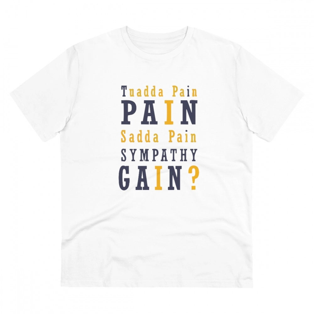 Generic Men's PC Cotton Tuadda Pain Pain Sadda Pain Sympathy Gain Printed T Shirt (Color: White, Thread Count: 180GSM) Main image
