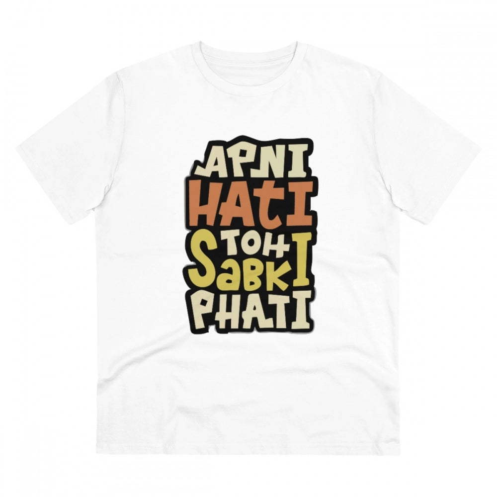 Generic Men's PC Cotton Apni Hati To Sabki Phati Printed T Shirt (Color: White, Thread Count: 180GSM) Main image
