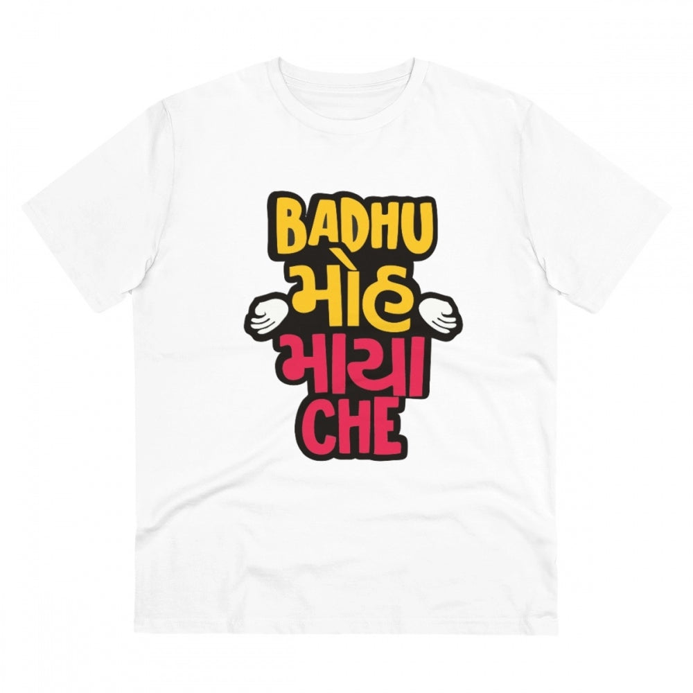 Generic Men's PC Cotton Badhu Moh Maya Che Printed T Shirt (Color: White, Thread Count: 180GSM) Main image