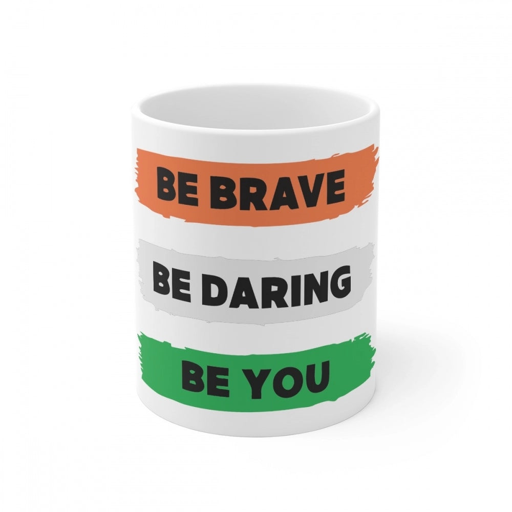 Generic Ceramic Be Brave Be Daring Be You Printed Coffee Mug (Color: White, Capacity:330ml) Main image